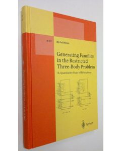 Kirjailijan Michel Henon käytetty kirja Generating Families in the Restricted Three-Body Problem 2 : Quantitative study of bifurcations