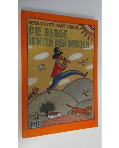 Kirjailijan Peter Schultze-Kraft käytetty kirja Die Berge Hinter den Bergen