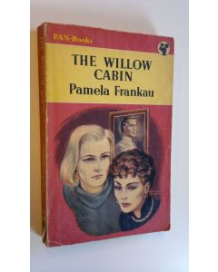 Kirjailijan Pamela Frankau käytetty kirja The willow cabin