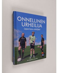 Kirjailijan Kari Helander käytetty kirja Onnellinen urheilija : lapsen kasvu urheilijaksi