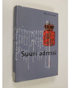 Kirjailijan Päiviö Tommila käytetty kirja Suuri adressi