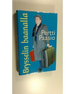 Kirjailijan Pertti Paasio käytetty kirja Brysselin baanalla