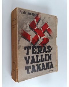 Kirjailijan Arvid Fredborg käytetty kirja Teräsvallin takana : sanomalehtikirjeenvaihtajana Berliinissä 1941-43