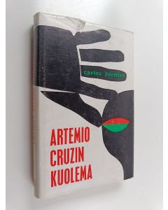 Kirjailijan Carlos Fuentes käytetty kirja Artemio Cruzin kuolema