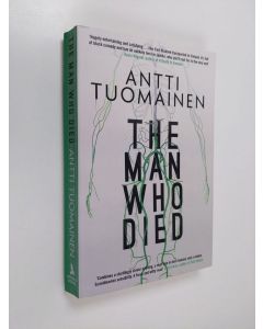 Kirjailijan Antti Tuomainen käytetty kirja The man who died