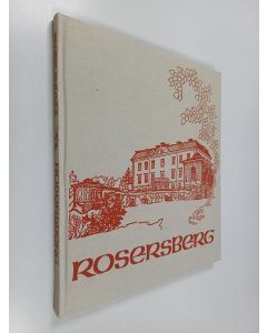 Kirjailijan Sture Lindahl käytetty kirja Rosersberg : en sammanställning av tillgängliga uppgifter om slottet, trädgården och parken