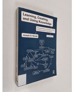 Kirjailijan Joseph D. Novak käytetty kirja Learning, creating, and using knowledge : concept maps as facilitative tools in schools and corporations