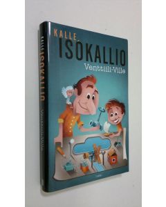 Kirjailijan Kalle Isokallio käytetty kirja Venttiili-Ville