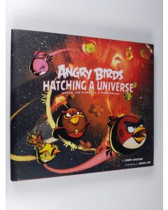 Kirjailijan Danny Graydon käytetty kirja Angry Birds - Hatching a Universe