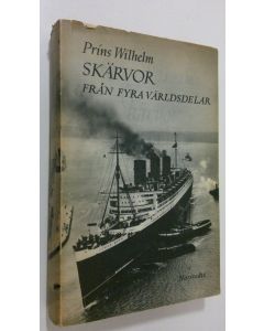 Kirjailijan Prins Wilhelm käytetty kirja Skärvor från fyra vårldsdelar