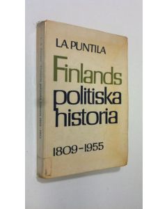 Kirjailijan L. A. Puntila käytetty kirja Finlands politiska historia 1809-1955
