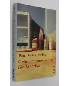 Kirjailijan Paul Watzlawick käytetty kirja Gebrauchsanweisung fur Amerika