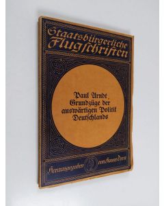 Kirjailijan Paul Arndt käytetty kirja Grundzuge der auswärtigen Politik deutschlands