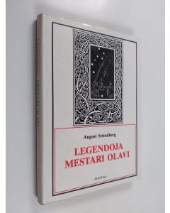Kirjailijan August Strindberg käytetty kirja Legendoja ; Mestari Olavi : viisinäytöksinen näytelmä
