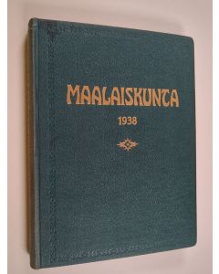 käytetty kirja Maalaiskunta vuosikerta 1938 (1-22)