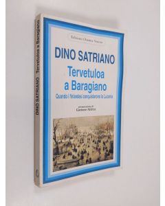 Kirjailijan Dino Satriano käytetty kirja Tervetuloa a Baragiano : quando i finlandesi conquistarono la Lucania