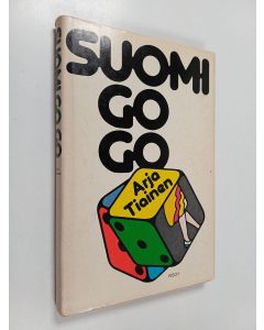 Kirjailijan Arja Tiainen käytetty kirja Suomi go go