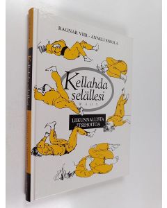 Kirjailijan Ragnar Viir käytetty kirja Kellahda selällesi : liikunnallista itsehoitoa