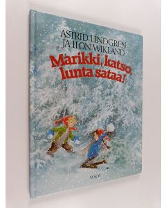 Kirjailijan Astrid Lindgren käytetty kirja Marikki, katso, lunta sataa!