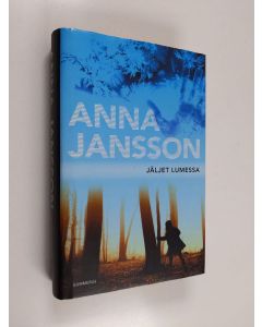 Kirjailijan Anna Jansson käytetty kirja Jäljet lumessa