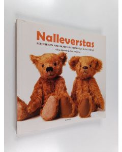 Kirjailijan Ann Stephens & Alicia Merrett käytetty kirja Nalleverstas : perinteisen nallekarhun valmistus käsityönä