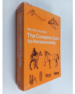 Kirjailijan Michael Brander käytetty kirja The Complete Guide to Horsemanship