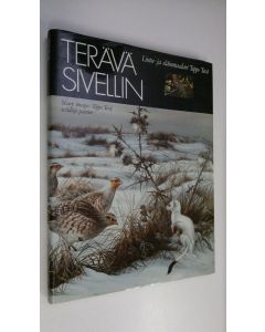 Kirjailijan Juhani Merilahti käytetty kirja Terävä sivellin : Lintu- ja eläinmaalari Teppo Terä
