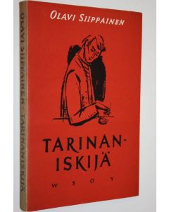 Kirjailijan Olavi Siippainen käytetty kirja Tarinaniskijä : tarinoita sekä jokunen novelli