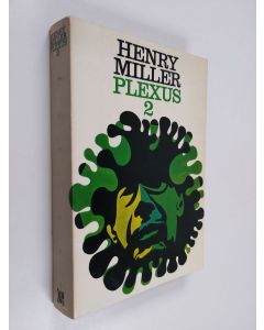 Kirjailijan Henry Miller käytetty kirja Plexus 2 : Ruusuinen ristiinnaulitseminen