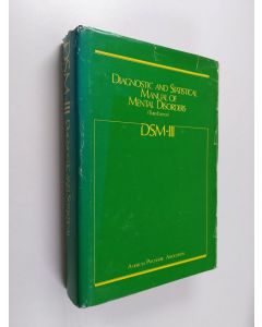 Kirjailijan American Psychiatric Association & American Psychiatric Association Staff ym. käytetty kirja Diagnostic and Statistical Manual of Mental Disorders - DSM-III-R.
