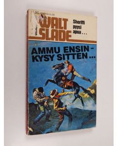 Kirjailijan Jackson Cole käytetty kirja Ammu ensin, kysy sitten