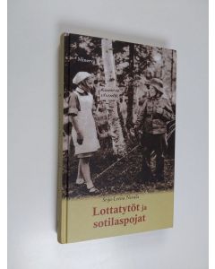 Kirjailijan Seija-Leena Nevala käytetty kirja Lottatytöt ja sotilaspojat