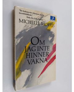 Kirjailijan Michelle Morris käytetty kirja Om jag inte hinner vakna