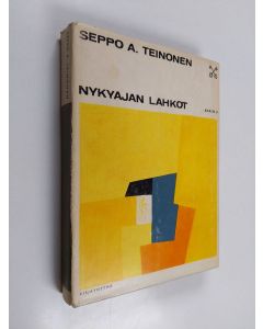 Kirjailijan Seppo A. Teinonen käytetty kirja Nykyajan lahkot : uusia uskonnollisia liikkeitä ja yhteisjä