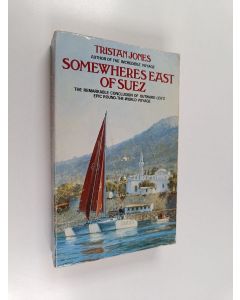 Kirjailijan Tristan Jones käytetty kirja Somewheres East of Suez