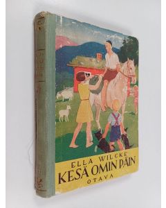 Kirjailijan Ella Wilcke käytetty kirja Kesä omin päin