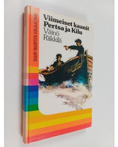 Kirjailijan Väinö Riikkilä käytetty kirja Viimeiset kaanit ; Pertsa ja Kilu
