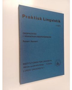 Kirjailijan Robert Bannert käytetty kirja Praktisk lingvistik : ordprosodi i invandrarundervisningen
