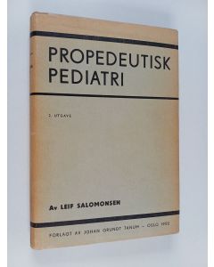 Kirjailijan Leif Salomonsen käytetty kirja Propedeutisk pediatri