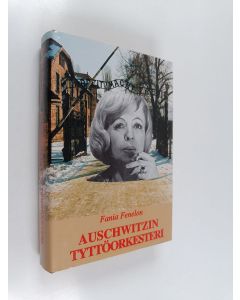 Kirjailijan Fania Fenelon käytetty kirja Auschwitzin tyttöorkesteri