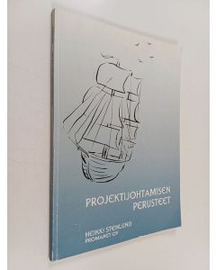 Kirjailijan Heikki Stenlund käytetty kirja Projektijohtamisen perusteet