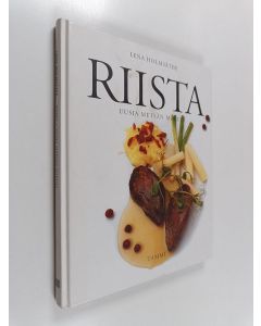 Kirjailijan Lena Holmsäter käytetty kirja Riista : uusia metsän makuja