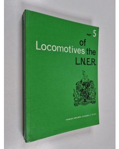 käytetty kirja Locomotives of the L.N.E.R. - Tender engines - Part 5 : Classes JI to J37