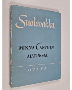 käytetty kirja Suolavakka : Minna Canthin ajatuksia