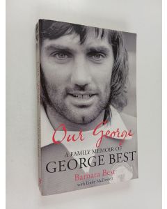 Kirjailijan Barbara Best käytetty kirja Our George : a family memoir
