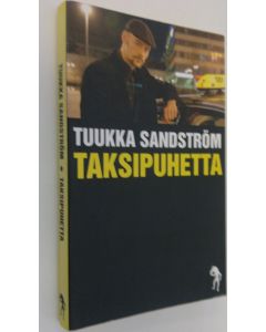 Kirjailijan Tuukka Sandström käytetty kirja Taksipuhetta