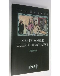 Kirjailijan Jan Zweyer käytetty kirja Siebte Sohle, Querschlag West : Kriminalroman (UUDENVEROINEN)