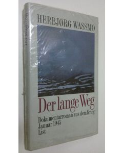 Kirjailijan Herbjorg Wassmo käytetty kirja Der lange Weg : Dokumentarroman aus dem Krieg Januar 1945 (UUSI)