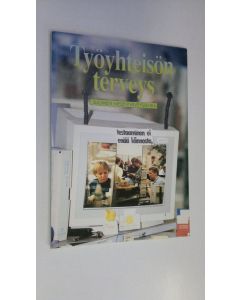 Kirjailijan Pirkko ym. Lahti käytetty kirja Työyhteisön terveys