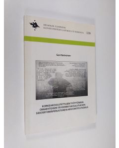 Kirjailijan Sari Heinonen käytetty kirja Korkeakoulutettujen työttömien omaehtoisen täydennyskoulutuksen sidosryhmäperusteinen arviointitutkimus